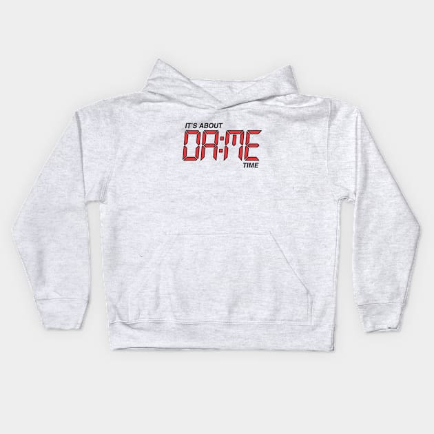 Its About Dame Time - White Kids Hoodie by KFig21